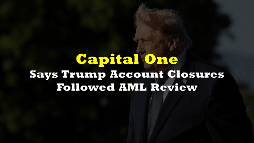 Capital One Cites AML Review for Closing 300+ Trump Organization Accounts, Dismissing Political Claims